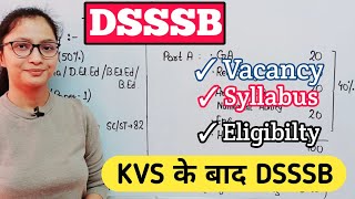 DSSSB Vacancy 2023  DSSSB After KVS 2023  DSSSB Vacancy Syllabus Eligibility Exam Pattern [upl. by Akerehs677]