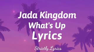 Jada Kingdom  Whats Up Lyrics Dutty Money Riddim  Strictly Lyrics [upl. by Eenerb]