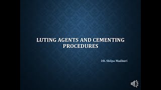 LUTING AGENTS ANDCEMENTING PROCEDURES 1 [upl. by Imit]