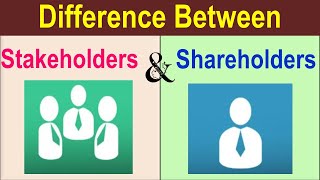 Differences Between Stakeholders and Shareholders [upl. by Sel]