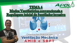 Tema 4  Modos convencionais e regulagem inicial do ventilador  orientações práticas de VM [upl. by Rolyak870]