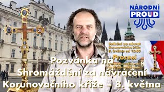 20240421 Vysílání Národního proudu – Pozvánka na shromáždění 85 za navrácení korunovačního kříže [upl. by Beaulieu913]