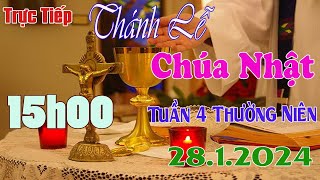 Thánh lễ trực tuyến 15h00 Hôm nay  Chúa Nhật Tuần IV Mùa Thường Niên 28  1  2024 [upl. by Norved488]