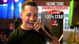 Yacine Tigre 2023 أجمل 10 دقائق في تاريخ الفن السطايفي ©️ Avec Chamsou Parisien Live 100 Staifi [upl. by Ellekcim817]