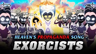 EXORCISTS – HEAVENs PROPAGANDA SONG  Hazbin Hotel 2500 SUBS [upl. by Nicki]