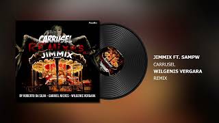 Jimmix Ft Sampw  Carrusel Wilgenis Vergara Remix afrohouse dance 2023 [upl. by Thanos]