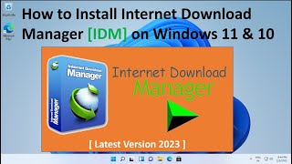 How to Install Internet Download Manager IDM in Windows 11 amp 10  Increase your Download Speed [upl. by Agretha939]