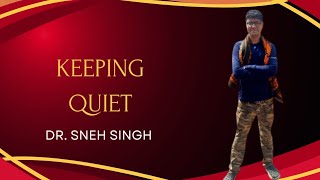 KEEPING QUIET line by line explanation by Dr Sneh Singh [upl. by Miett729]