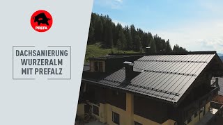 PREFA Dachsanierung der SonnAlm Wurzeralm in Oberösterreich [upl. by Sina]