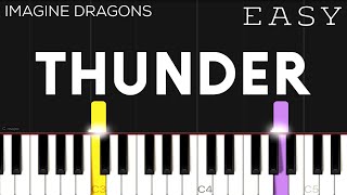 Imagine Dragons  Thunder  EASY Piano Tutorial [upl. by Einnek]