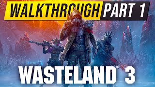 WASTELAND 3 Walkthrough Gameplay Part 1  The New Fallout Game [upl. by Chansoo]