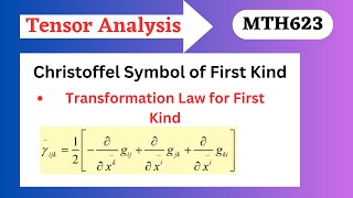 60Christoffel Symbol of first kind Transformation law for christoffel symbol First kindMth623 [upl. by Lettig]