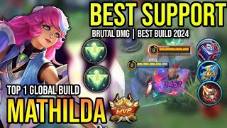 MATHILDA BEST BUILD 2024  BUILD TOP 1 GLOBAL MATHILDA GAMEPLAY  MOBILE LEGENDS✓ [upl. by Yrelle]