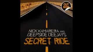 Nick Kamarera amp Deepside Deejays  Secret Ride [upl. by Winer]