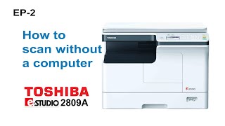 How to Scan in TOSHIBA ESTUDIO 2309A [upl. by Einnaf]