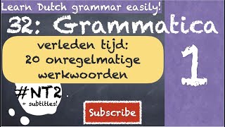 NT2 💡DE VERLEDEN TIJD 20 ONREGELMATIGE WERKWOORDEN  PAST TENSE 🔍 🇳🇱 GRAMMAR 32 learndutch [upl. by Lekar]