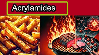 Acrylamide The Carcinogen You Didnt Know You Were Consuming [upl. by Portia976]