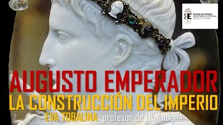 Augusto primer emperador de Roma La construcción del Imperio Romano Eva Tobalina [upl. by Salim]