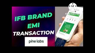 IFB BRAND EMI TRANSACTION IN PINELABS [upl. by Leaj]