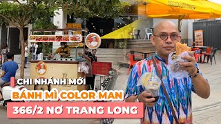 Bánh mì Color Man hôm nay 103 mở bán tại chi nhánh mới phường 13 quận Bình Thạnh ạ [upl. by Aicenad]