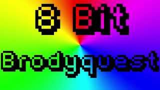 BRODYQUEST 8BIT [upl. by Forester162]