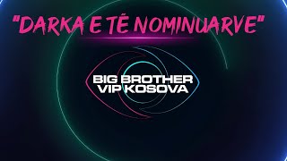 Darka e të nominuarve  Big Brother VIP Kosova 3  31102024 [upl. by Eolc]