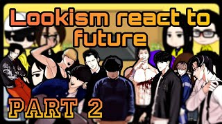 Anime Lookism react to future  Part 2  RUEN  Gacha Reaction [upl. by Petulia]