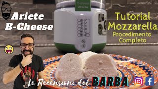 Ariete B Cheese Macchina per formaggio mozzarella ricotta yogurt  Procedimento Mozzarella Tutorial [upl. by Sesylu]