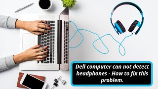 Dell computer can not detect headphones  How to fix this Problem  Dell can not detect headphone [upl. by Ibbetson]