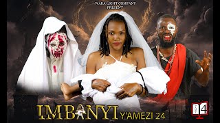 IMBANYI YAMEZI 24 PART 4 [upl. by Prisilla]