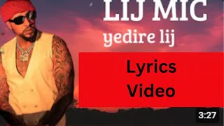 ልጅ ማይክ  የድሬ ልጅ  LIJ MIC New album yedire lij music LYRICS [upl. by Harobed]