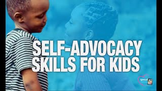 Teaching SelfAdvocacy Essential Skills for Every Stage of Childhood [upl. by Aikkan]