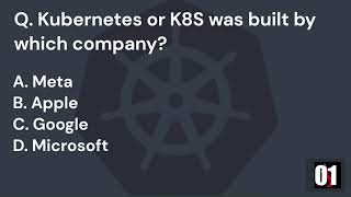 Kubernetes K8S  MCQ [upl. by Westleigh]