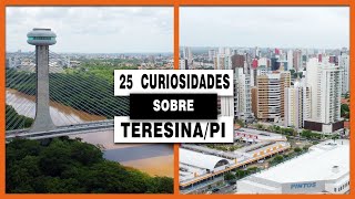 25 Curiosidades sobre Teresina  Capital do Piauí [upl. by Lachance]