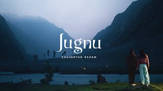 Jugnu  Sheheryar Rehan  Official Music Video [upl. by Taylor]