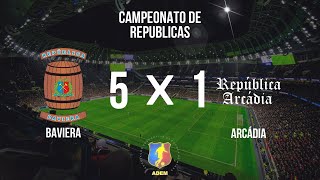 BAVIERA 5 X 1 ARCÁDIA  GOLS DA PARTIDA  OITAVAS DE FINAL CAMPEONATO DE REPÚBLICAS 2024 [upl. by Gnut]