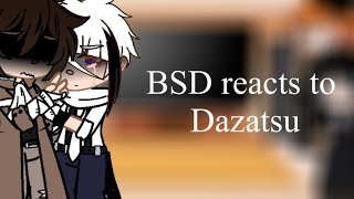 BSD reacts to Dazatsu  Angst  Gacha Club [upl. by Thisbee]