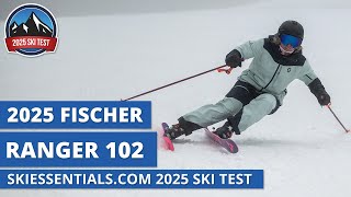 2025 Fischer Ranger 102  SkiEssentialscom Ski Test Review [upl. by Relyc]