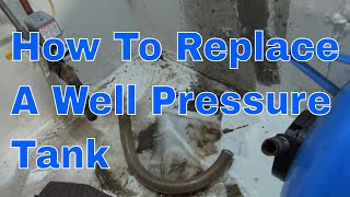 How To Replace A Well Pressure Tank and SIZE GUIDE [upl. by Ikceb]