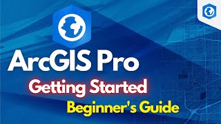 ArcGIS Pro Beginners Guide Getting Started [upl. by Benil]