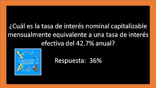 ¿Cúal es la tasa de interés nominal capitalizable mensualmente equivalente a una tasa [upl. by Oyam348]