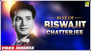 Best of Biswajit Chatterjee  Bengali Movie Songs Video Jukebox  বিশ্বজিৎ চ্যাটার্জী [upl. by Carmela]