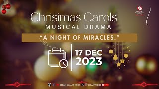 CHRISTMAS CAROLS MUSICAL DRAMA quotA NIGHT OF MIRACLESquot [upl. by Asirram]