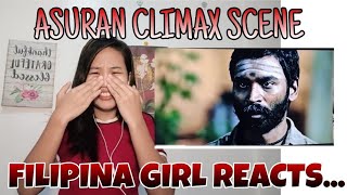 Asuran Climax Fight Scene Filipina Girl Reaction  Dhanush [upl. by Oirelav]