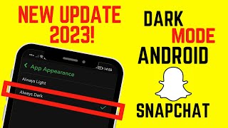 How to Enable DARK MODE on Snapchat  Android New Update 2023 [upl. by Rowney876]