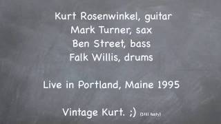 Kurt Rosenwinkel Quartet Ballad LIVE Mark Turner sax Ben Street bass Falk Willis drums [upl. by Sadella631]