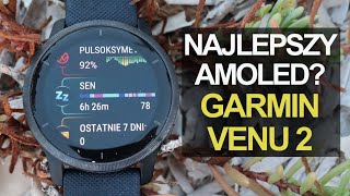 GARMIN VENU 2 NAJLEPSZY NA RYNKU AMOLED TEST [upl. by Wirth]