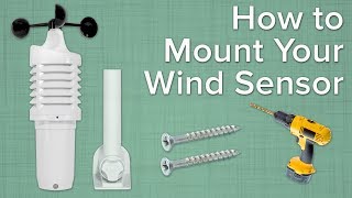 How To Mount Your Wind Sensor [upl. by Nnyroc852]