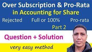 Issue of Shares  Over Subscription and Prorata Part 2  Financial Account  Shares [upl. by Esau]