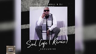 The Soul Cafe Remix  Kabza De Small amp DJ Maphorisa [upl. by Oirtemed]